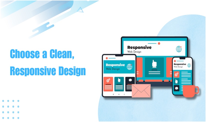 Choose a Clean, Responsive Design