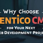 Why Choose Kentico CMS for Your Next Web Development Project?